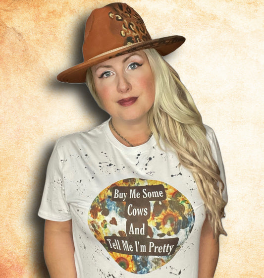 Buy Me Some Cows And Tell Me I’m Pretty Shirt